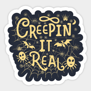 Creepin' It Real Sticker